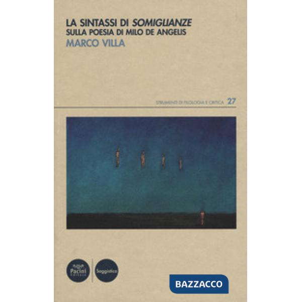 Sintassi di «Somiglianze». Sulla poesia di Milo De Angelis (La)