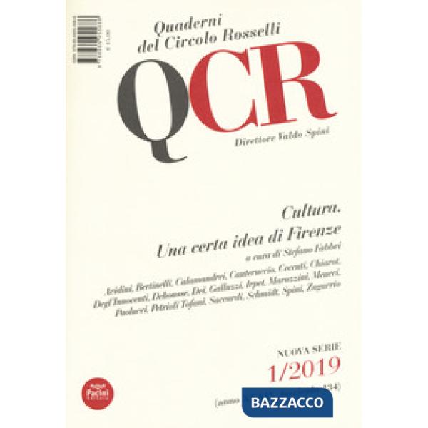 QCR. Quaderni del Circolo Fratelli Rosselli (2019). Vol. 1: Cultura. Una certa idea di Firenze