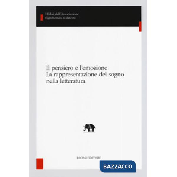 Pensiero e l'emozione. La rappresentazione del sogno nella letteratura (Il)