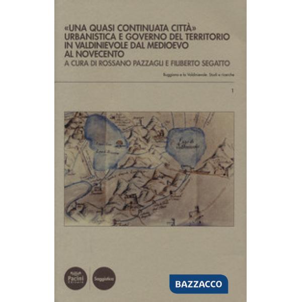 «Una quasi continuata città». Urbanistica e governo del territorio in Valdinievo