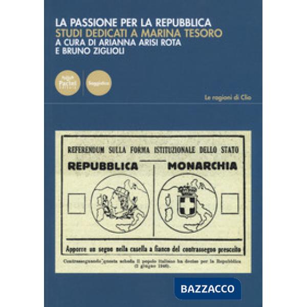 Passione per la Repubblica. Studi dedicati a Marina Tesoro (La)