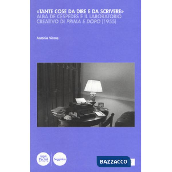 «Tante cose da dire e da scrivere». Alba de Céspedes e il laboratorio creativo d