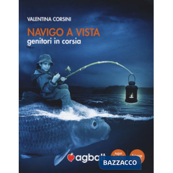 Navigo a vista. Genitori in corsia