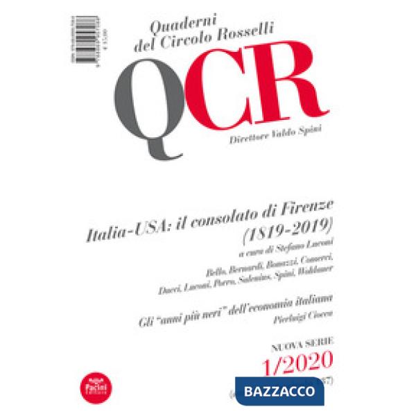 QCR. Quaderni del Circolo Fratelli Rosselli (2020). Vol. 1: Italia-USA: il consolato di Firenze (1819-2019)