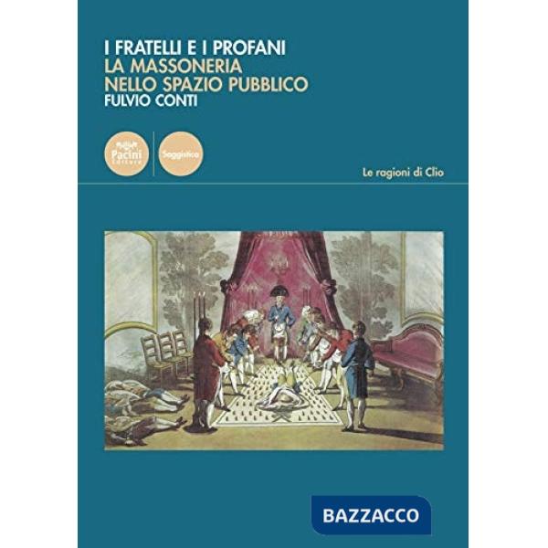 Fratelli e i profani. La massoneria nello spazio pubblico (I)