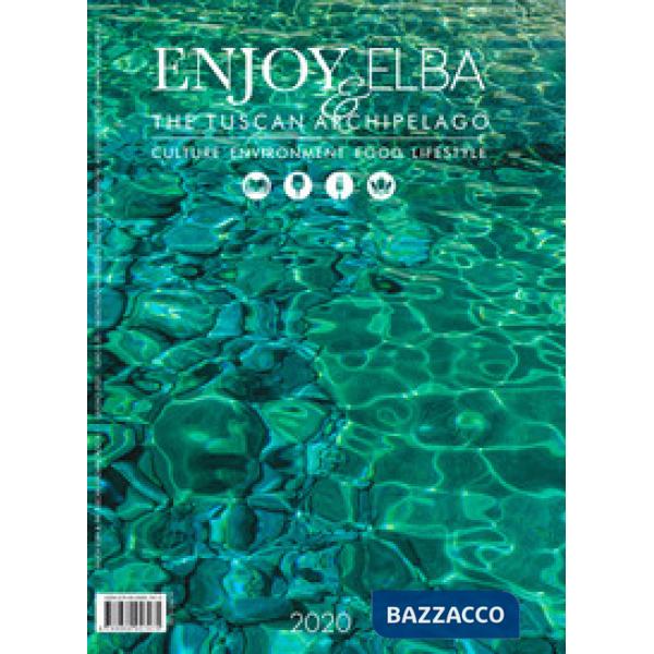 Enjoy Elba & The Tuscan Arcipelago. Culture environment food lifestyle (2020). Vol. 1