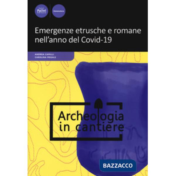 Emergenze etrusche e romane nell'anno del Covid-19