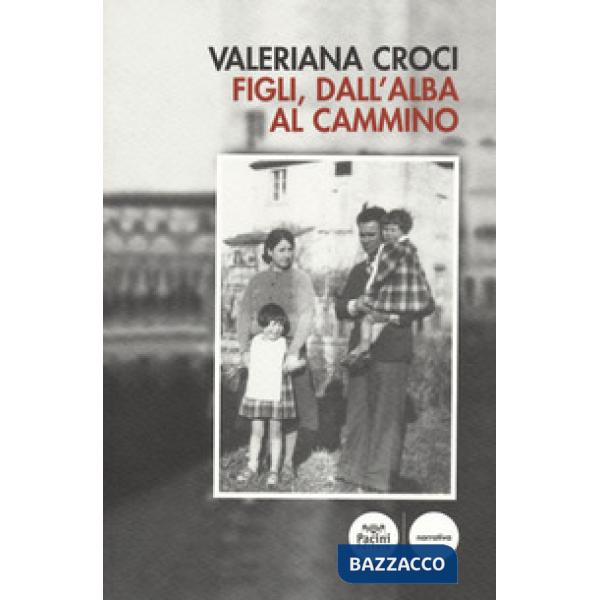 Figli, dall'alba al cammino
