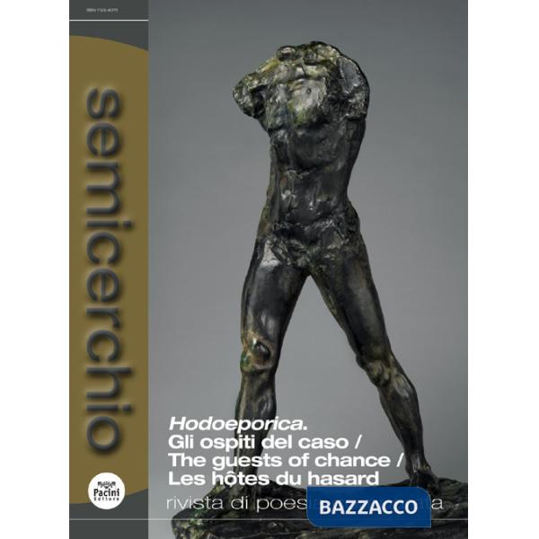 Semicerchio. Rivista di poesia comparata (2020). Vol. 2: Hodoeporica. Gli ospiti del caso-The guests of chance-Les hôtes du hasa