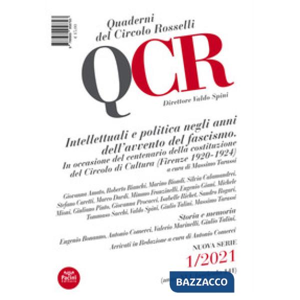 QCR. Quaderni del Circolo Rosselli (2021). Vol. 1: Intellettuali e politica negli anni dell'avvento del fascismo