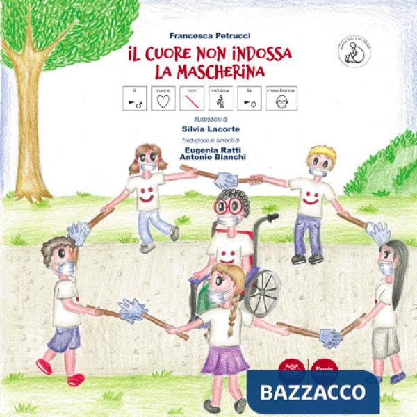 Cuore non indossa la mascherina. Ediz. CAA (Il)
