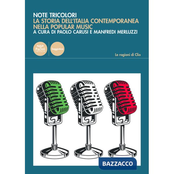 Note tricolori. La storia dell'Italia contemporanea nella popular music