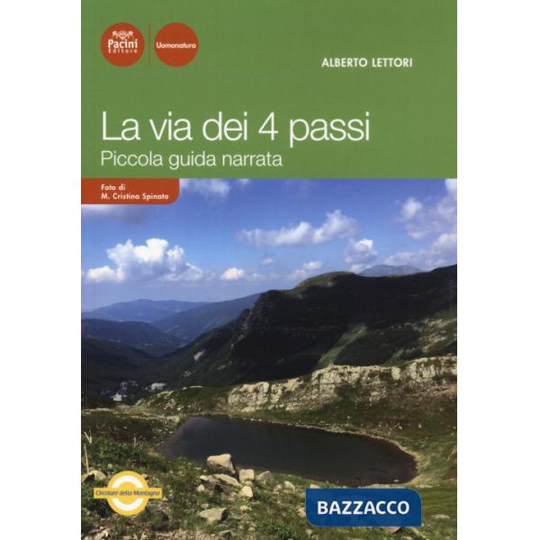 Via dei 4 passi. Piccola guida narrata (La)