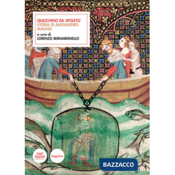 Quilichino da Spoleto. Storia di Alessandro Magno