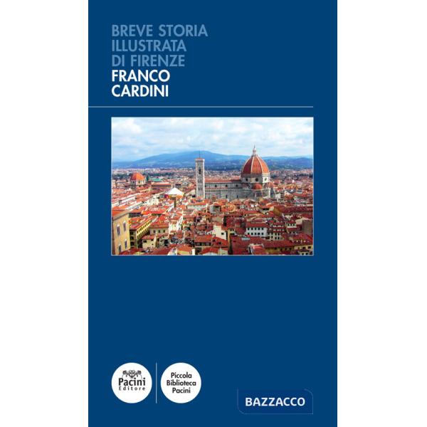 Breve storia illustrata di Firenze