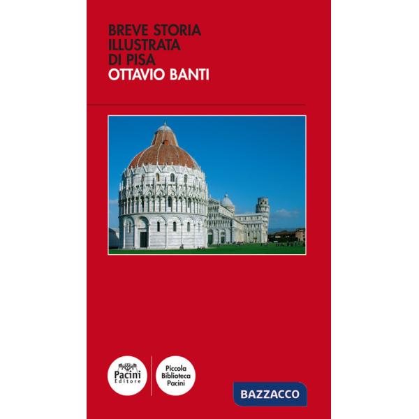 Breve storia illustrata di Pisa