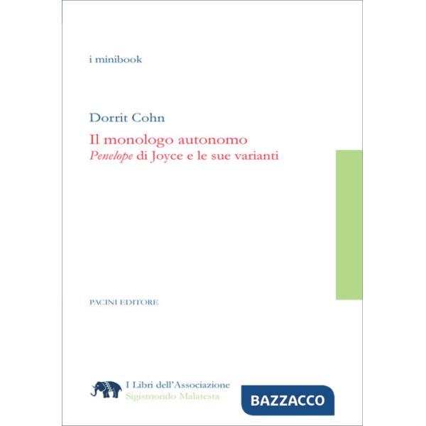 Monologo autonomo. «Penelope» di Joyce e le sue varianti (Il)