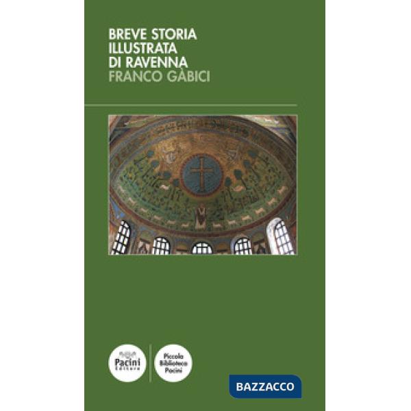 Breve storia illustrata di Ravenna