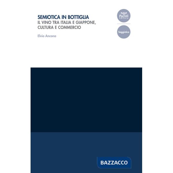 Semiotica in bottiglia. Il vino tra Italia e Giappone, cultura e commercio
