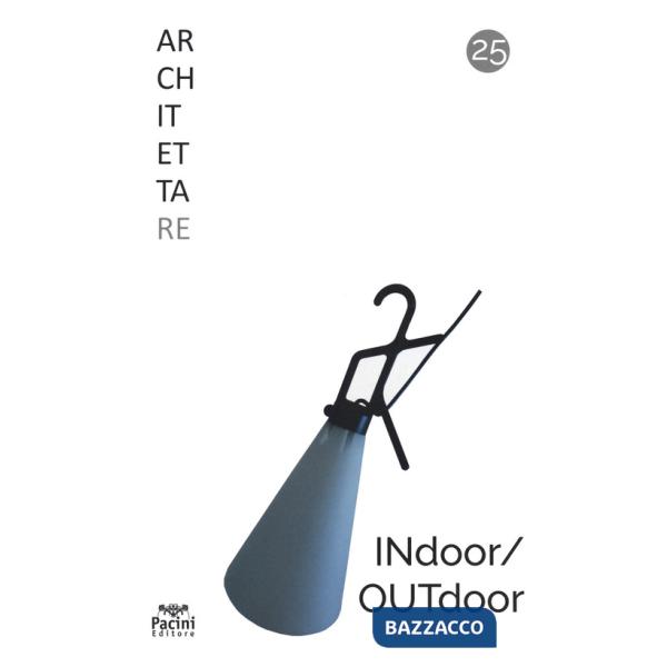 Architettare. Vol. 25: INdoor/OUTdoor