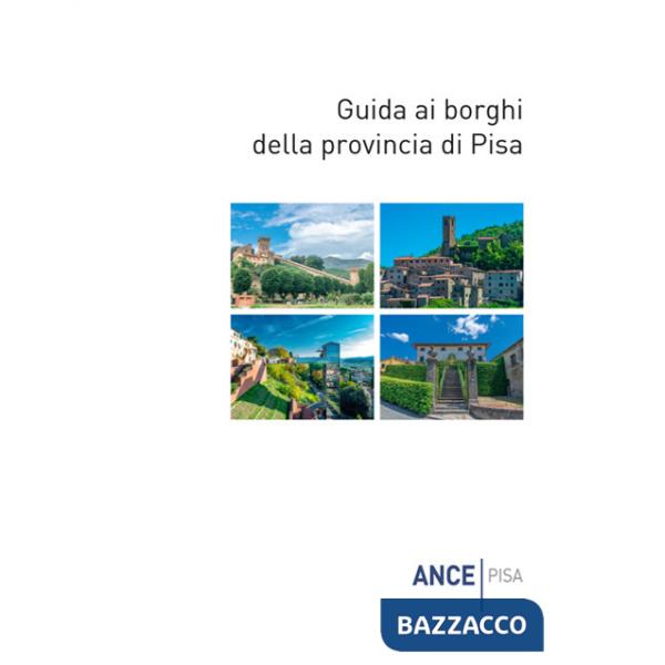 Guida ai borghi della provincia di Pisa