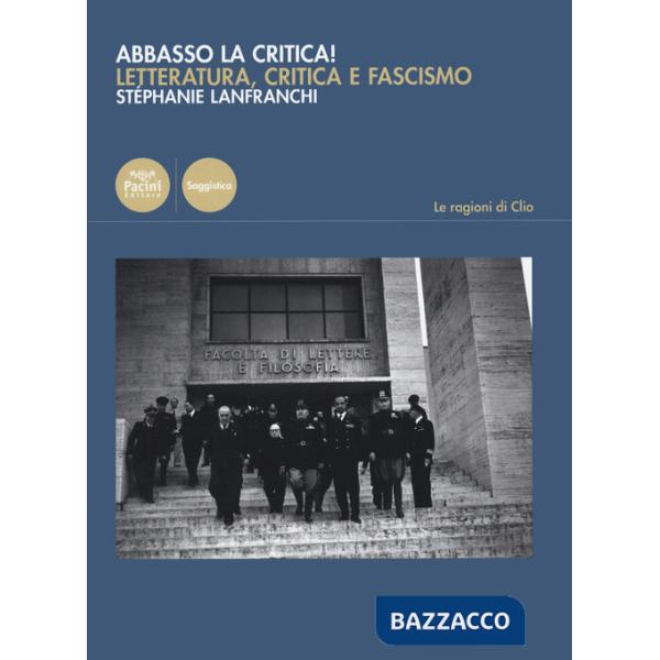 Abbasso la critica! Letteratura, critica e fascismo