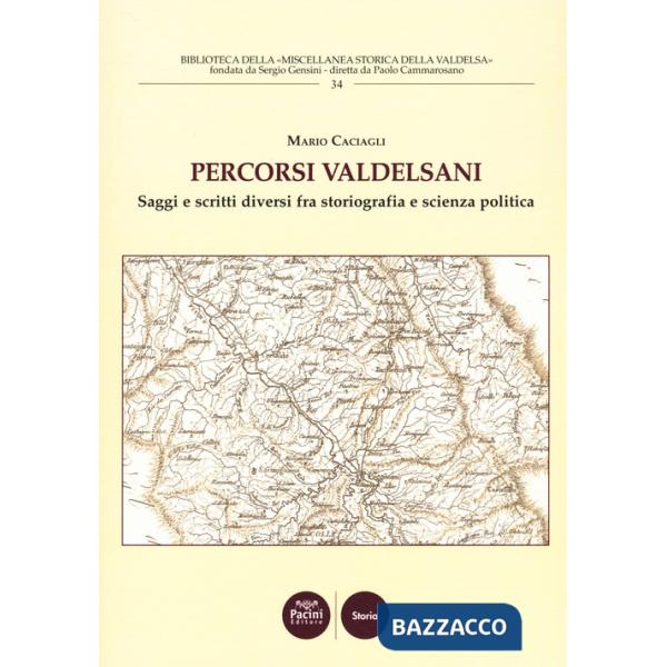 Percorsi valdelsani. Saggi e scritti diversi fra storiografia e scienza politica