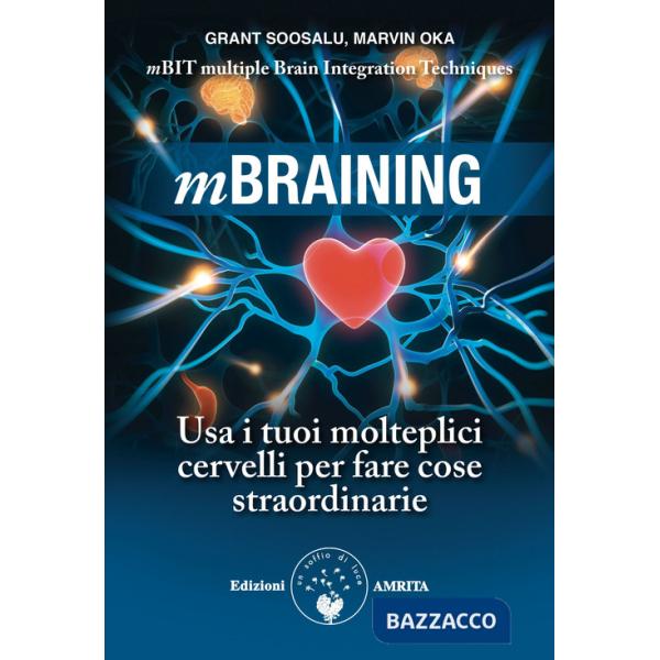 Mbraining. Usa i tuoi molteplici cervelli per fare cose straordinarie