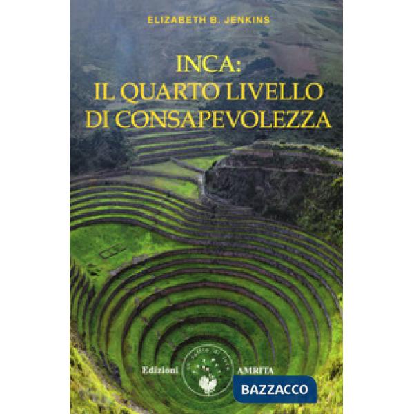 Inca: il quarto livello di consapevolezza