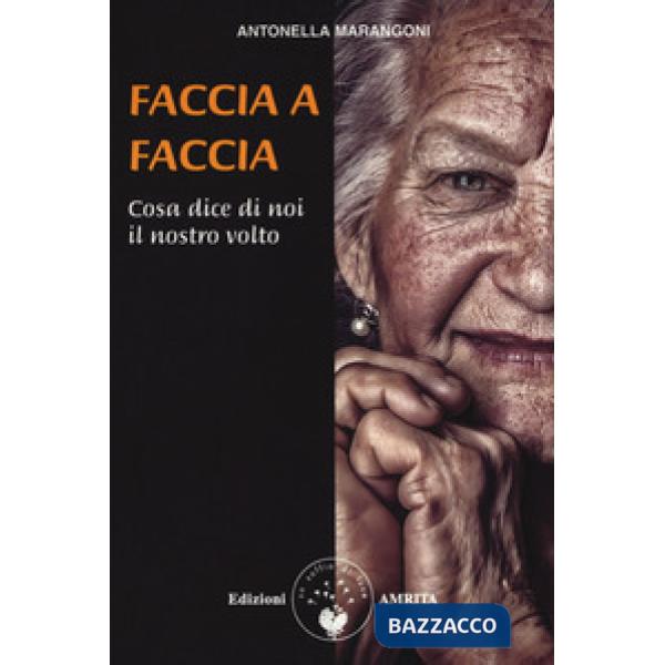 Faccia a faccia cosa dice di noi il nostro viso