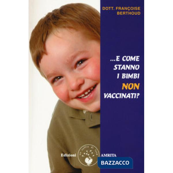 E come stanno i bimbi non vaccinati?