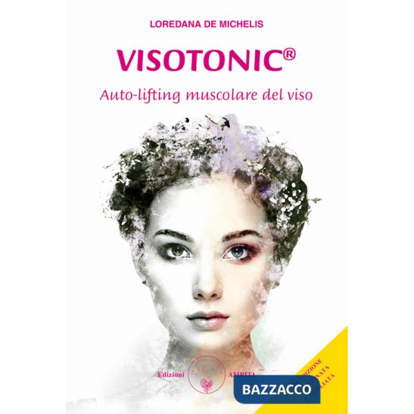 Visotonic®. Auto-lifting muscolare del viso. Ediz. ampliata
