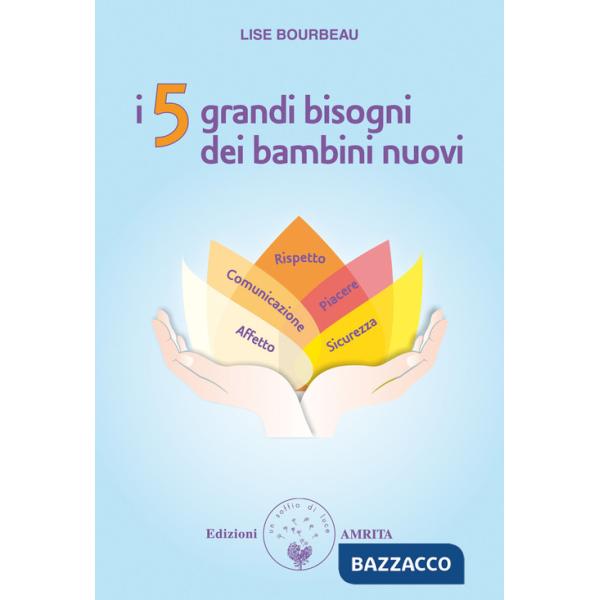 5 grandi bisogni dei bambini nuovi (I)