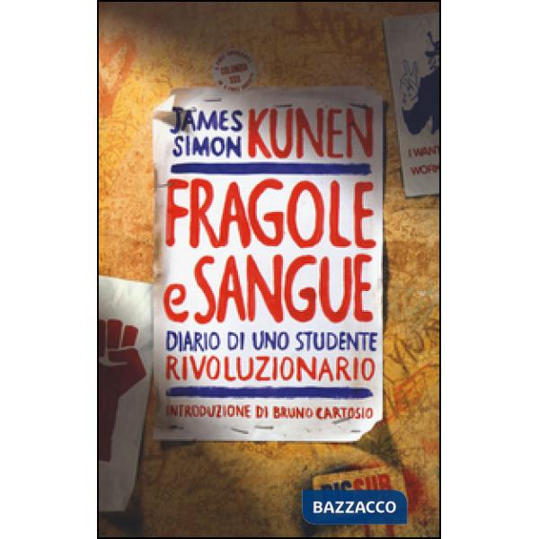 Fragole e sangue. Diario di uno studente rivoluzionario