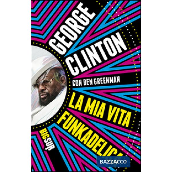 Mia vita funkadelica (La)