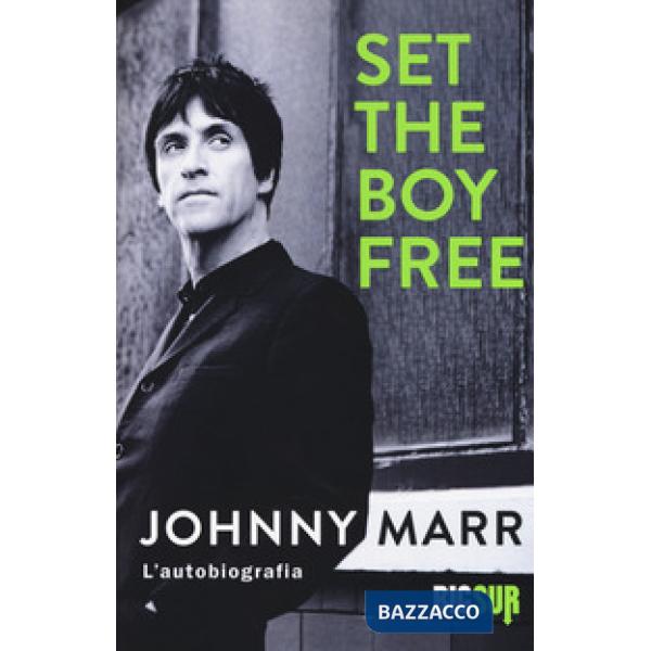 Set the boy free. L'autobiografia