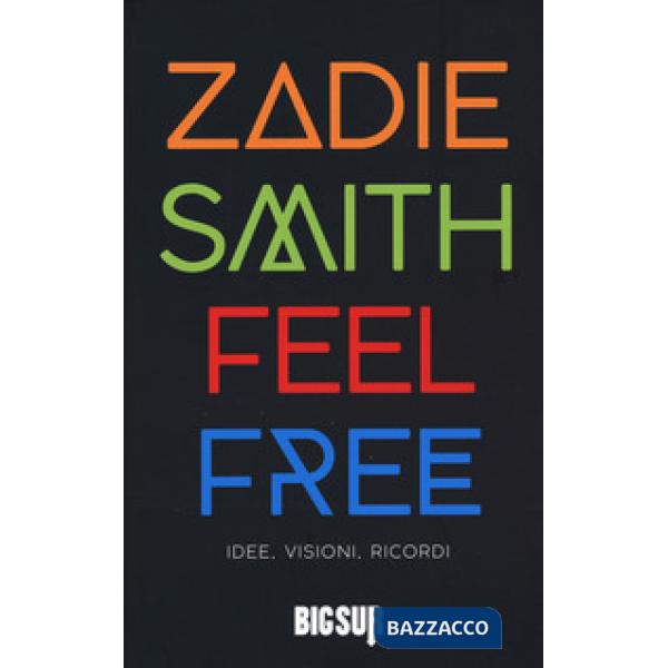 Feel free. Idee, visioni, ricordi