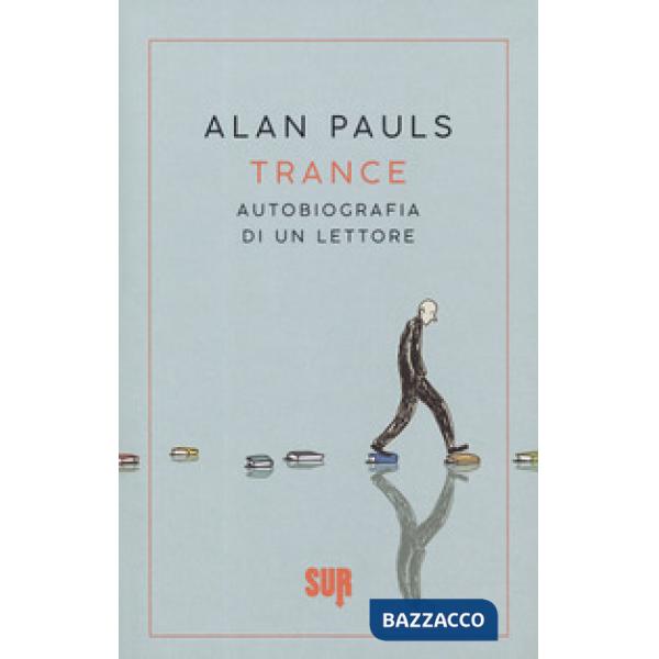 Trance. Autobiografia di un lettore