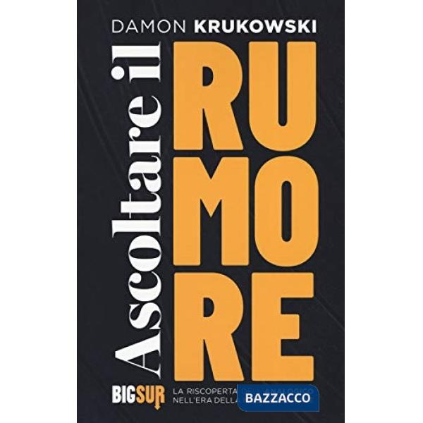 Ascoltare il rumore. La riscoperta dell'analogico nell'era della musica digitale