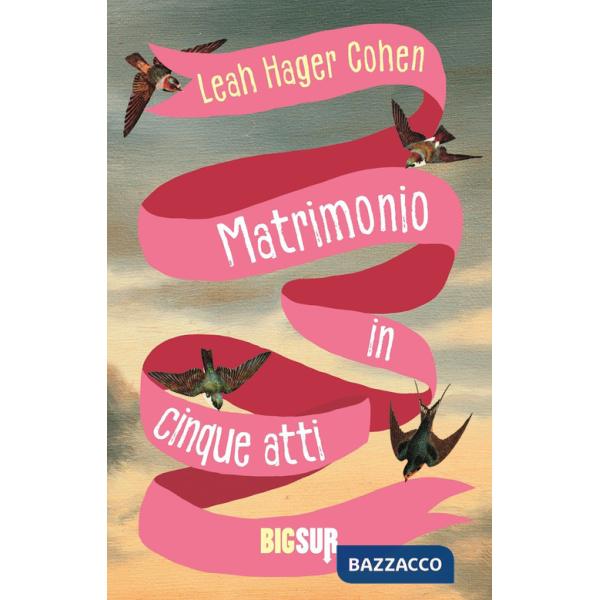 Matrimonio in cinque atti