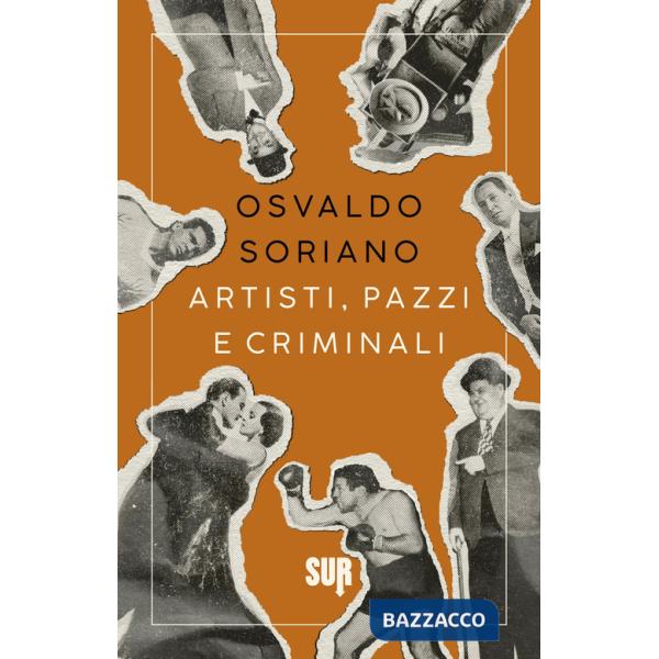 Artisti, pazzi e criminali