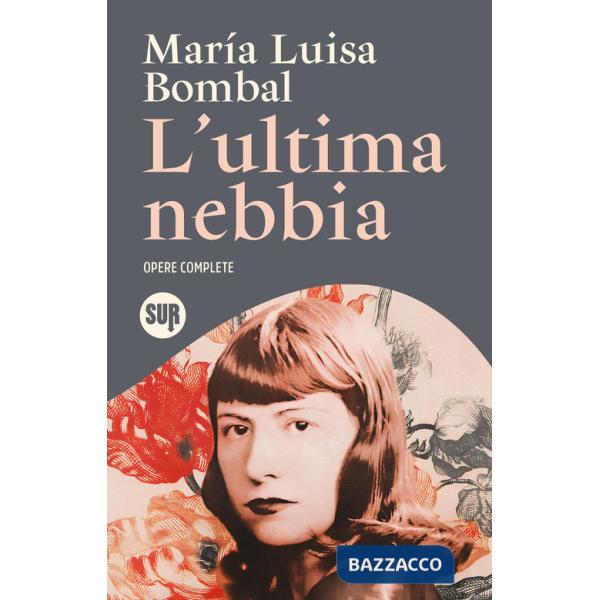 Ultima nebbia. Opere complete (L')