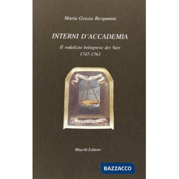 Interni d'accademia. Il sodalizio bolognese de Varî 1747-1763
