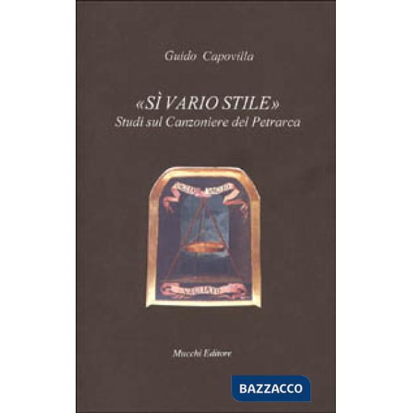Sì vario stile. Studi sul Canzoniere del Petrarca