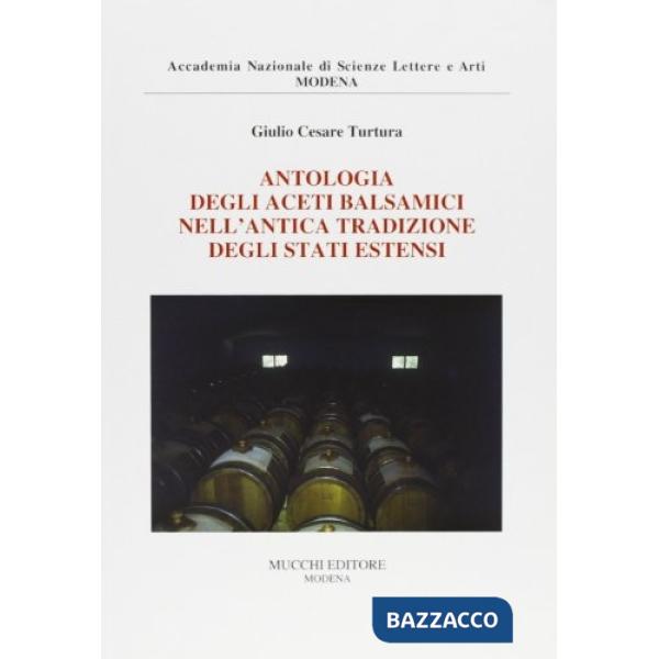 Antologia degli aceti balsamici nell'antica tradizione degli Stati estensi