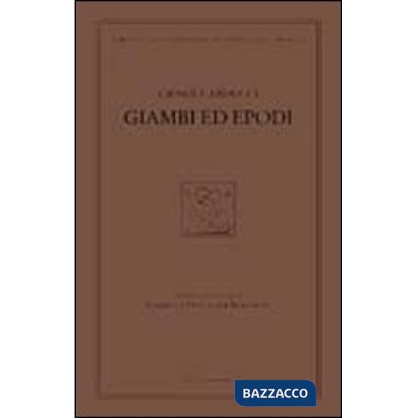 Giambi ed epodi. Edizione nazionale delle opere di Giosue Carducci