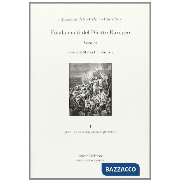 Fondamenti del diritto europeo. Lezioni per i 140 anni dell'archivio giuridico