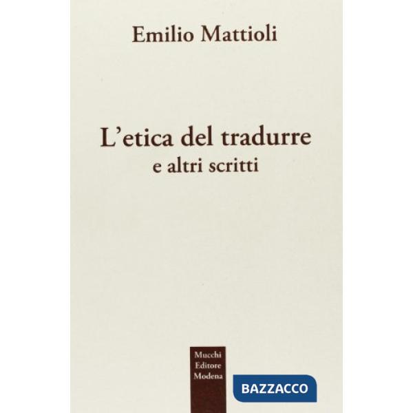 Etica del tradurre e altri scritti (L')