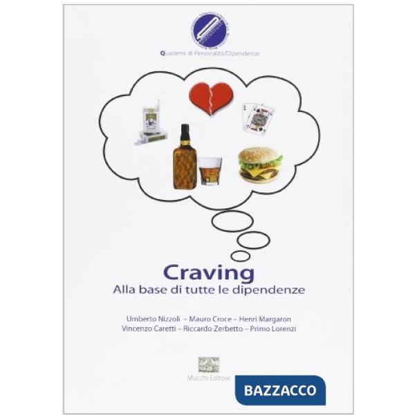 Craving. Alla base di tutte le dipendenze
