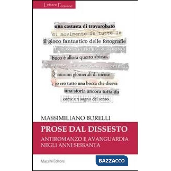 Prose dal dissesto. Antiromanzo e avanguardia negli anni Sessanta